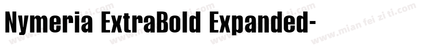Nymeria ExtraBold Expanded字体转换